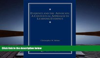 Buy Christopher W. Behan Evidence and the Advocate: A Contextual Approach to Learning Evidence