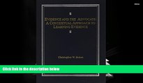 Buy Christopher W. Behan Evidence and the Advocate: A Contextual Approach to Learning Evidence