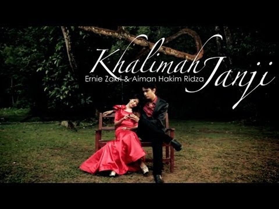Ernie Zakri feat. Aiman - Khalimah Janji (Official Music Video)