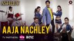 Aaja Nachley HD Video Song Ashley 2017 Rishi Bhutani & Gurleen Chopra New Songs