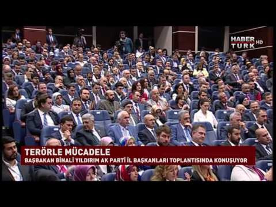 Başbakan Binali Yıldırım AK Parti İl Başkanları toplantısı konuşmasının tamamı