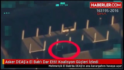 Asker DEAŞ'a El Bab'ı Dar Etti! Koalisyon Güçleri İzledi