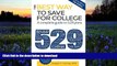 READ The Best Way to Save for College: A Complete Guide to 529 Plans 2015-2016 Full Book