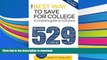 READ The Best Way to Save for College: A Complete Guide to 529 Plans 2015-2016 Kindle eBooks