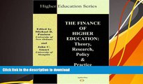READ The Finance of Higher Education: Theory, Research, Policy and Practice Kindle eBooks