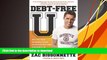 Read Book Debt-Free U: How I Paid for an Outstanding College Education Without Loans,