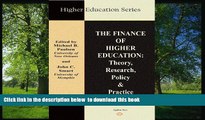 READ book  The Finance of Higher Education: Theory, Research, Policy, and Practice (Higher