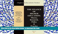 READ book  The Finance of Higher Education: Theory, Research, Policy, and Practice (Higher