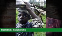 Read Online World Report on Child Labour 2012 International Labor Office For Kindle