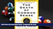 FREE [DOWNLOAD]  The Death of Common Sense: How Law Is Suffocating America Philip K. Howard READ