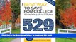 READ book  The Best Way to Save for College: A Complete Guide to 529 Plans 2015-2016 Joseph F