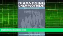 Download [PDF]  Diagnosing Unemployment (Federico CaffÃ¨ Lectures) by Malinvaud, Edmond published