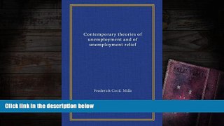 PDF  Contemporary theories of unemployment and of unemployment relief Frederick Cecil. Mills Full
