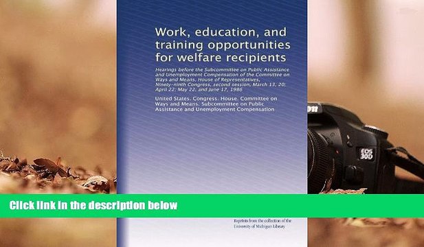 Audiobook Work, education, and training opportunities for welfare recipients: Hearings before the