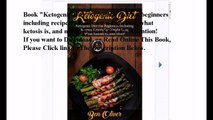 Download Ketogenic Diet: Ketogenic diet for beginners including recipes, ketosis for weight loss, what ketosis is, and m