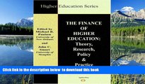 READ book  The Finance of Higher Education: Theory, Research, Policy and Practice   FREE BOOK
