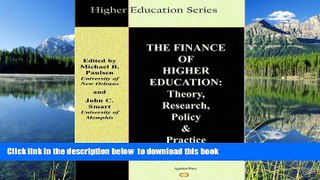 READ book  The Finance of Higher Education: Theory, Research, Policy and Practice   FREE BOOK