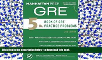 READ book  5 lb. Book of GRE Practice Problems (Manhattan Prep GRE Strategy Guides) Manhattan