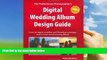 READ book  Digital Wedding Album Design Guide: Learn the digital workflow and Photoshop techniques