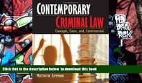 READ book  Contemporary Criminal Law: Concepts, Cases, and Controversies Matthew Lippman  FREE