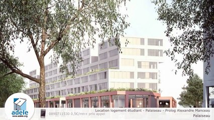 Location logement étudiant - Palaiseau - Prolog Alexandre Manceau