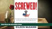 BEST PDF  Screwed!: How Foreign Countries Are Ripping America Off and Plundering Our Economy-and
