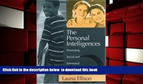 READ book  The Personal Intelligences: Promoting Social and Emotional Learning Launa Ellison