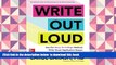 READ book  Write Out Loud: Use the Story To College Method, Write Great Application Essays, and