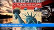 PDF  Citizenship Now! Student Book with Pass the Interview DVD and Audio CD: A Complete Guide for