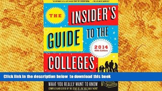 READ book  The Insider s Guide to the Colleges, 2014: Students on Campus Tell You What You Really