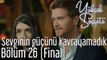 Yüksek Sosyete 26. Bölüm (Final) - Sevginin Gücünü Kavrayamadık