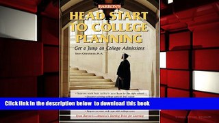 READ book  Head Start to College Planning (Barron s Head Start to College Planning) Susan C.