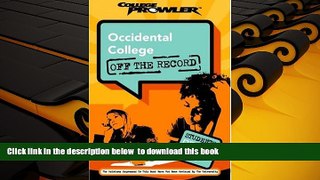 READ book  Occidental College: Off the Record (College Prowler) (College Prowler: Occidental