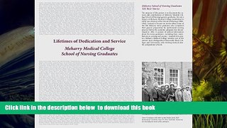 READ book  Lifetimes of Dedication and Service: Meharry Medical College School of Nursing