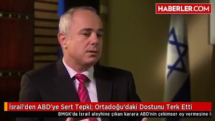 İsrail'den ABD'ye Sert Tepki- Ortadoğu'daki Dostunu Terk Etti