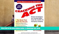 READ book  Cracking the ACT with CD-ROM, 2000 Edition (Cracking the Act Premium Edition) Theodore
