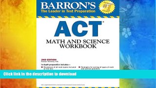 READ book  Barron s ACT Math and Science Workbook, 2nd Edition (Barron s Act Math   Science