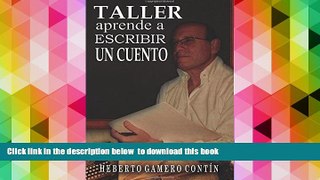 EBOOK ONLINE  Taller aprende a escribir un cuento (Spanish Edition) Heberto Gamero ContÃ­n  FREE