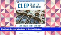 FREE [DOWNLOAD]  CLEPÂ® Spanish Language Book   Online (CLEP Test Preparation) (English and