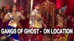 Sharman Joshi, Mahie Gill, Meera Chopra And Satish Kaushik On 'Gangs Of Ghost' Location