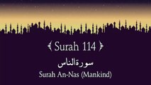 114 Surah An Nas Mankind Arabic and English translation
