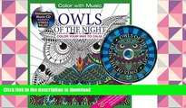 FREE [PDF]  Owls Of The Night Adult Coloring Book With Bonus Relaxation Music CD Included: Color