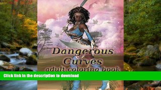 FAVORIT BOOK Dangerous Curves Adult Coloring Book READ EBOOK