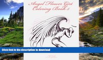 PDF ONLINE Angel Flower Girl Coloring Book 5: Angels, Demons, Fairies, Cat Girls And Other Fantasy