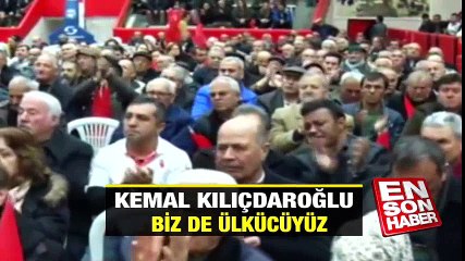 Kılıçdaroğlu: Biz de ülkücüyüz | En Son Haber