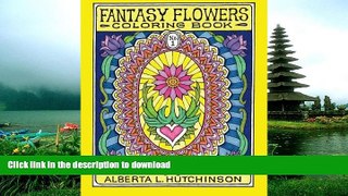 READ THE NEW BOOK Fantasy Flowers Coloring Book No. 1: 24 Designs in Elaborate Oval Frames (Sacred