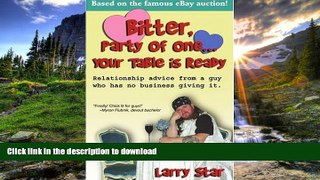 FAVORIT BOOK Bitter, Party of One... Your Table is Ready: Relationship advice from a guy who has