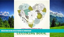 FAVORIT BOOK Valentines coloring book: 2016 Stress Relieving Designs Featuring Hearts   Flowers
