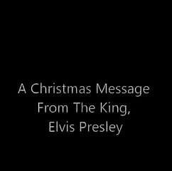 A Christmas Message From Elvis Presley