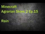 Minecraft Agrarian Skies 2 Ep. 15 Rain
